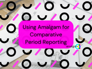 Using Amalgam for Comparative Period Reporting (QuickBooks Example)
