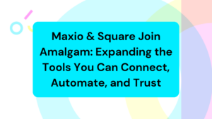 Maxio & Square Join Amalgam