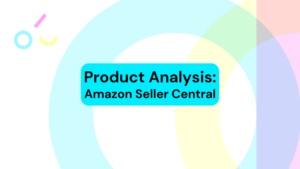 Product Analysis: Amazon Seller Central
